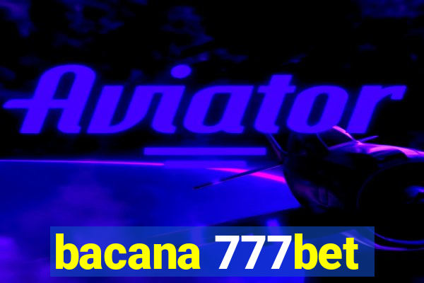 bacana 777bet